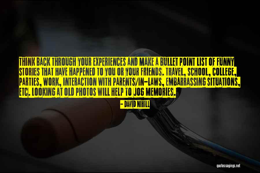 Funny Looking Back Quotes By David Nihill Funny Looking Back Quotes By David Nihill