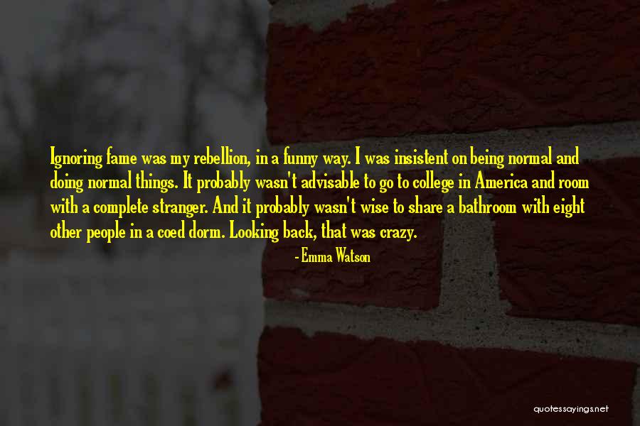 Funny Looking Back Quotes By Emma Watson Funny Looking Back Quotes By Emma Watson