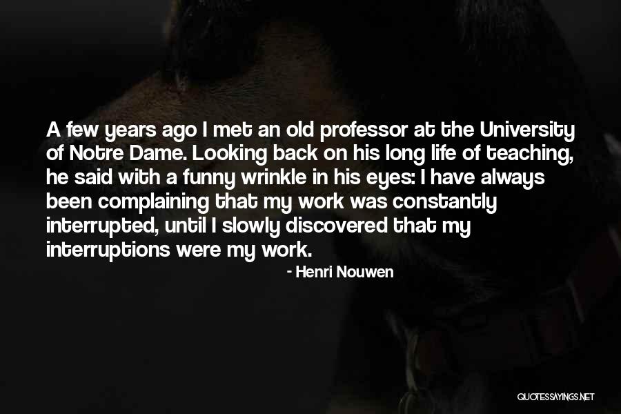 Funny Looking Back Quotes By Henri Nouwen Funny Looking Back Quotes By Henri Nouwen