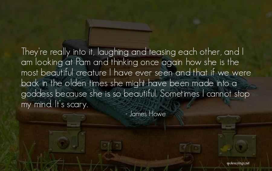 Funny Looking Back Quotes By James Howe Funny Looking Back Quotes By James Howe