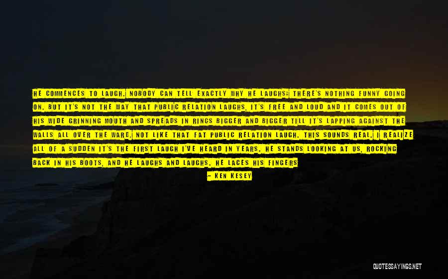 Funny Looking Back Quotes By Ken Kesey Funny Looking Back Quotes By Ken Kesey