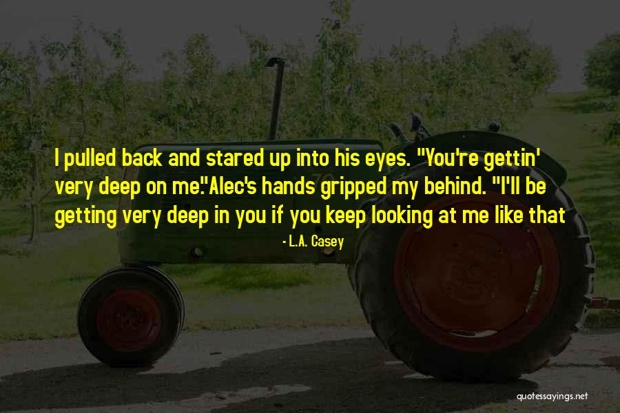 Funny Looking Back Quotes By L.A. Casey Funny Looking Back Quotes By L.A. Casey