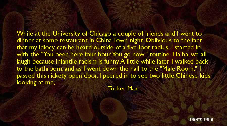 Funny Looking Back Quotes By Tucker Max Funny Looking Back Quotes By Tucker Max