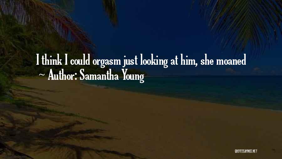 Funny Looking Young Quotes By Samantha Young