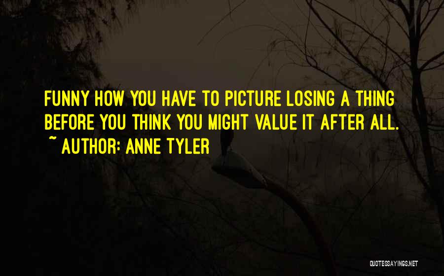 Funny Losing Things Quotes By Anne Tyler