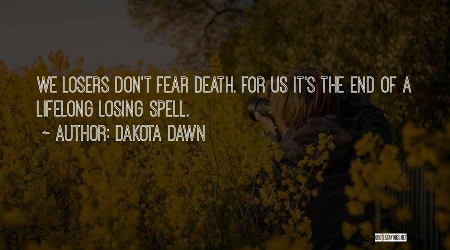 Funny Losing Things Quotes By Dakota Dawn