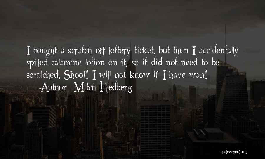 Funny Lottery Quotes By Mitch Hedberg