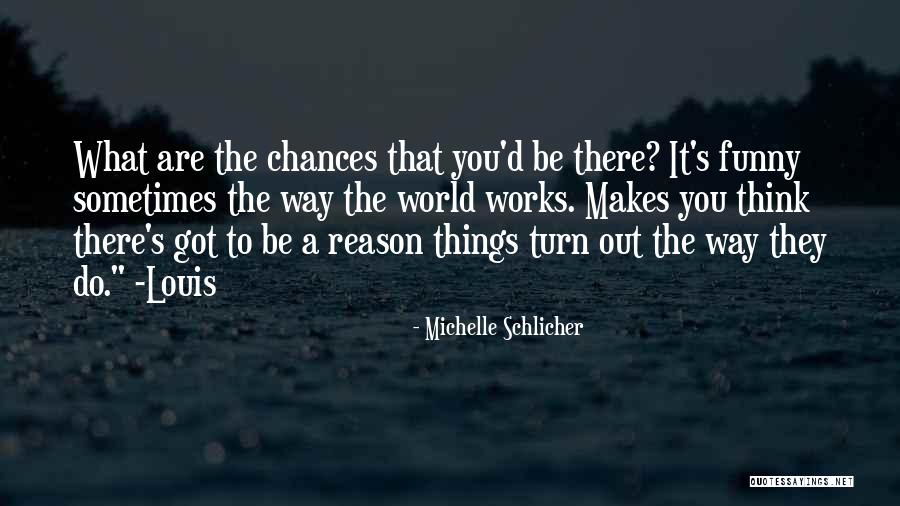 Funny Louis C.k. Quotes By Michelle Schlicher Funny Louis C.k. Quotes By Michelle Schlicher