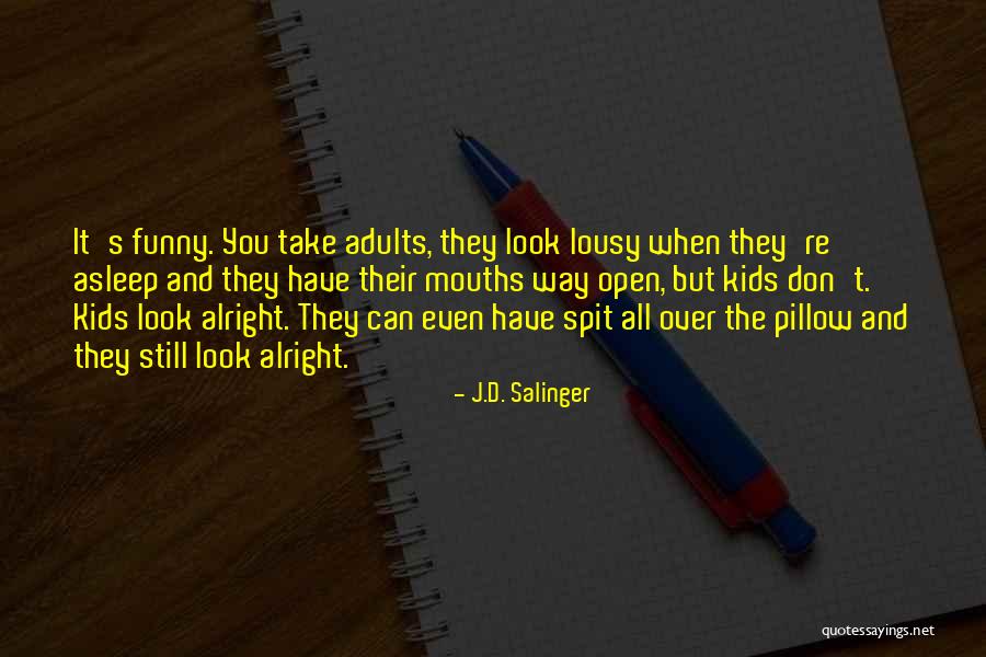 Funny Lousy Quotes By J.D. Salinger Funny Lousy Quotes By J.D. Salinger
