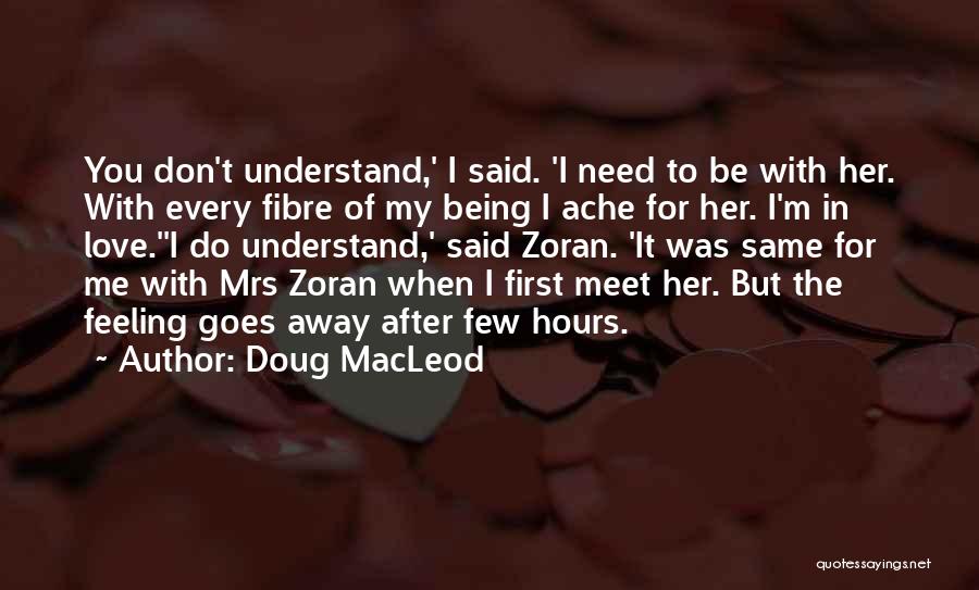 Funny Love Feeling Quotes By Doug MacLeod