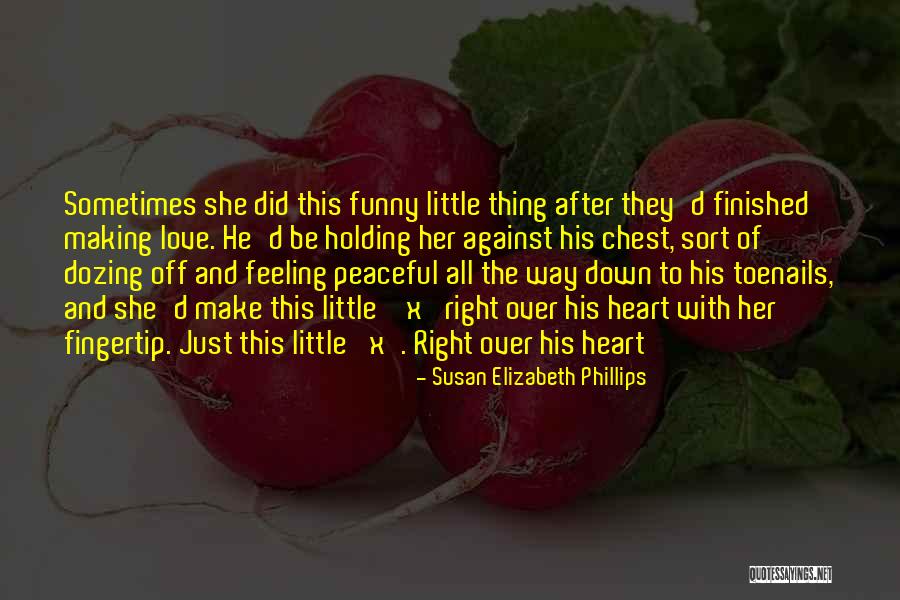 Funny Love Feeling Quotes By Susan Elizabeth Phillips Funny Love Feeling Quotes By Susan Elizabeth Phillips