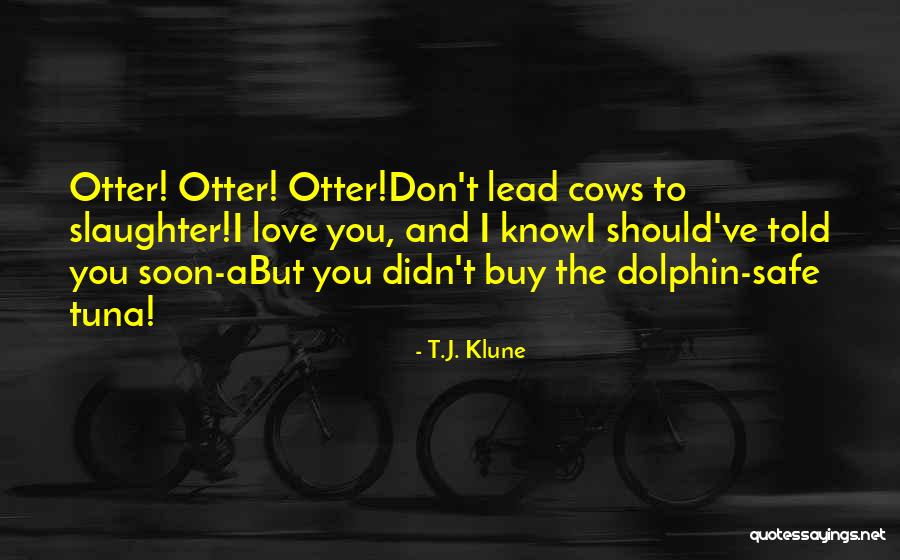 Funny Love Poetry Quotes By T.J. Klune Funny Love Poetry Quotes By T.J. Klune