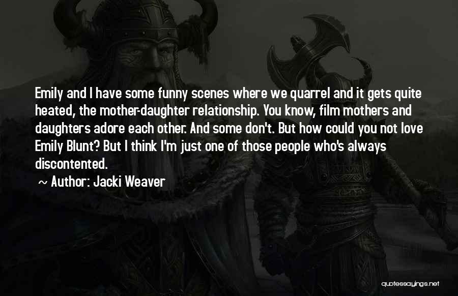 Funny Love Quarrel Quotes By Jacki Weaver