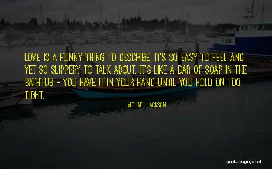 Funny Love You Like Quotes By Michael Jackson Funny Love You Like Quotes By Michael Jackson