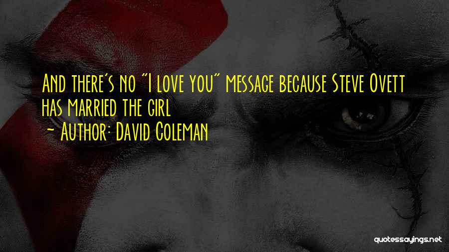 Funny Love You Quotes By David Coleman