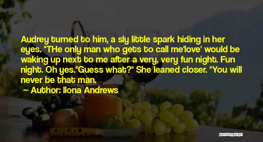 Funny Love You Quotes By Ilona Andrews
