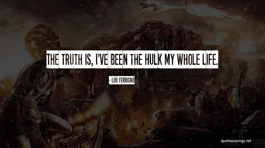 Funny Loveless Quotes By Lou Ferrigno Funny Loveless Quotes By Lou Ferrigno