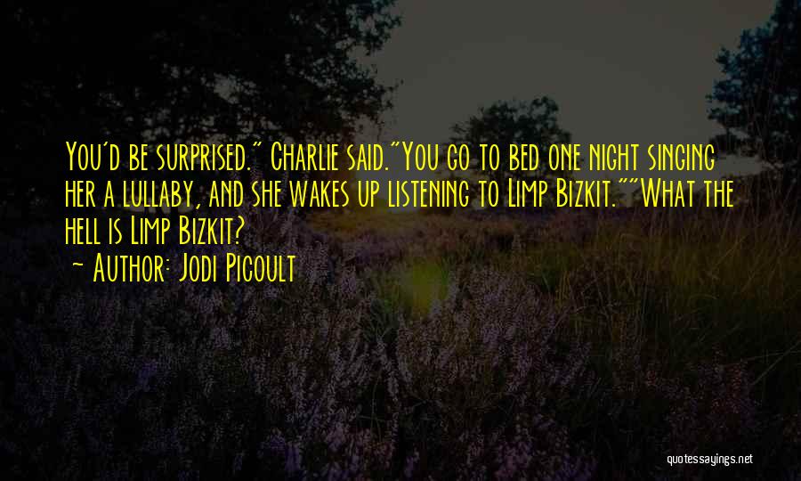 Funny Lullaby Quotes By Jodi Picoult