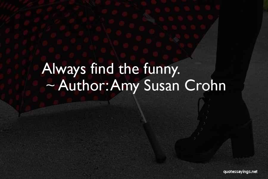 Funny Lupus Quotes By Amy Susan Crohn