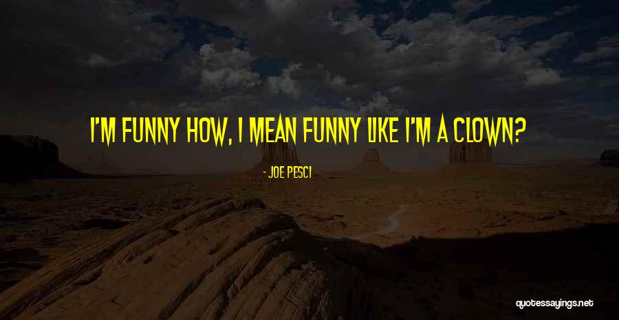 Funny Mafia Quotes By Joe Pesci Funny Mafia Quotes By Joe Pesci