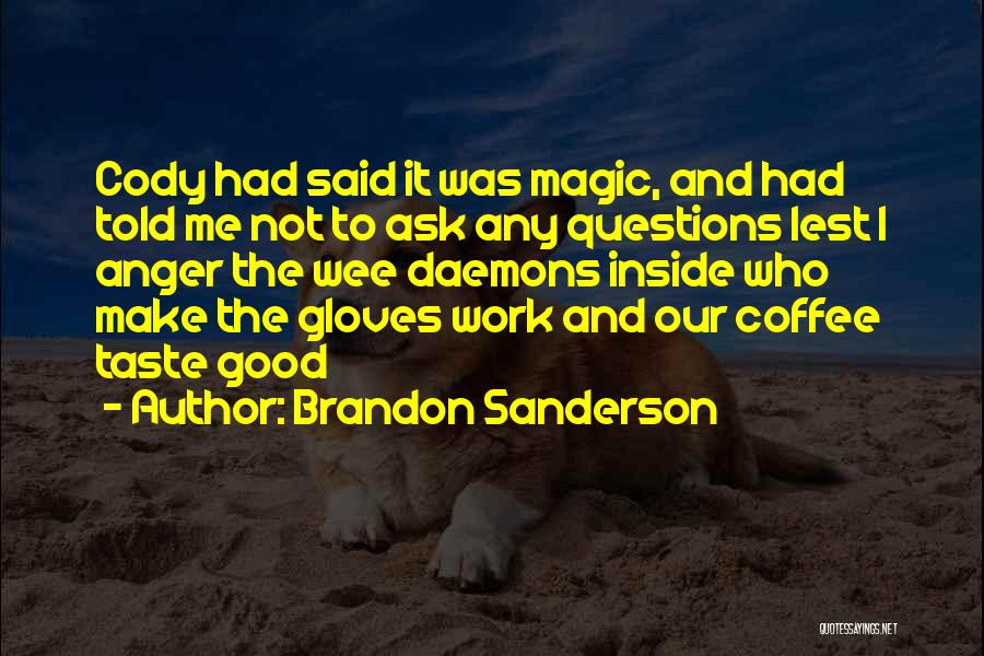 Funny Magic 8-ball Quotes By Brandon Sanderson