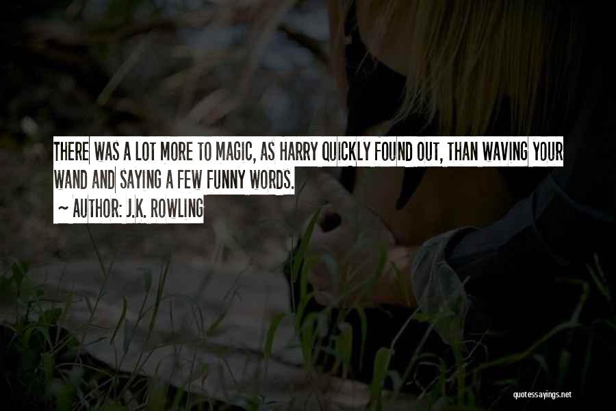 Funny Magic 8-ball Quotes By J.K. Rowling