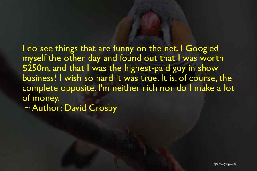 Funny Make A Wish Quotes By David Crosby