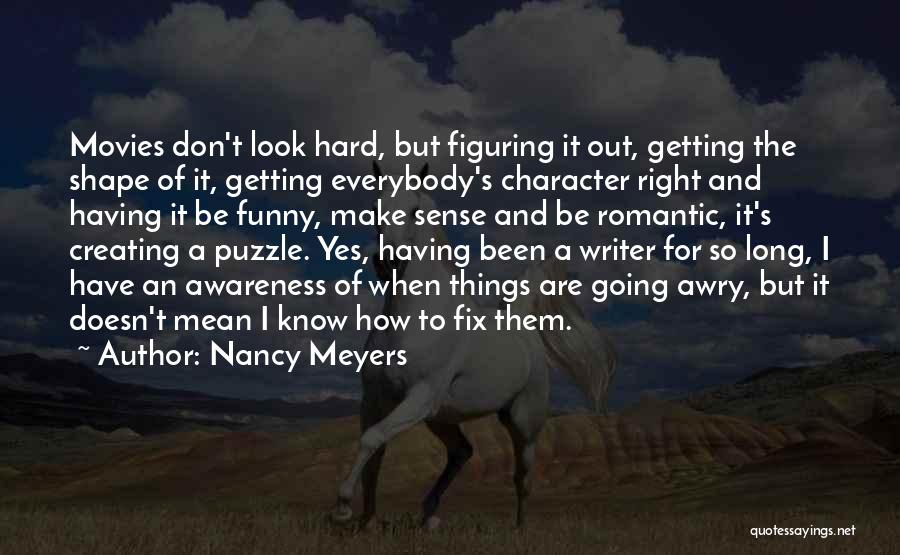 Funny Make Sense Quotes By Nancy Meyers