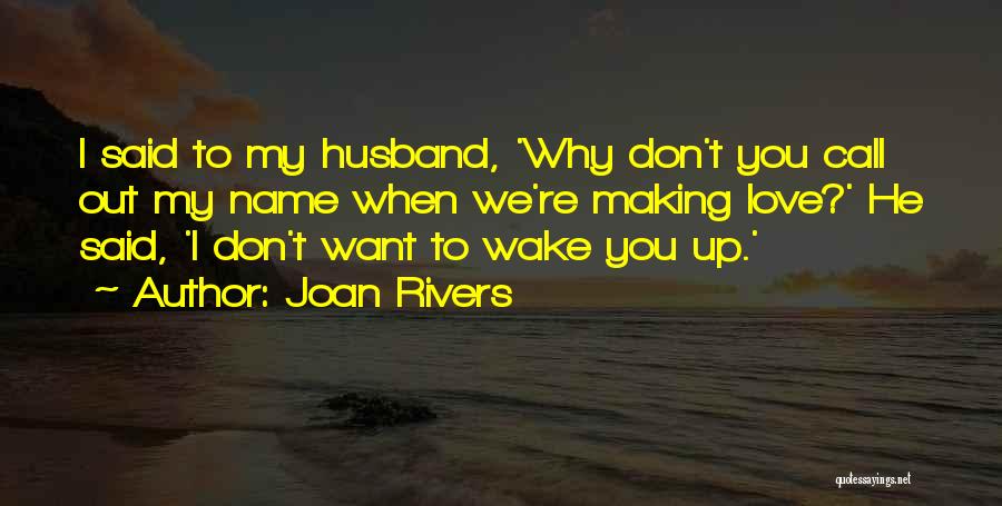 Funny Making Love Quotes By Joan Rivers