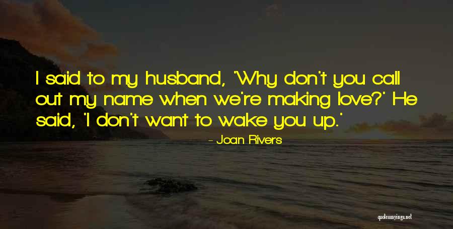 Funny Making Love Quotes By Joan Rivers