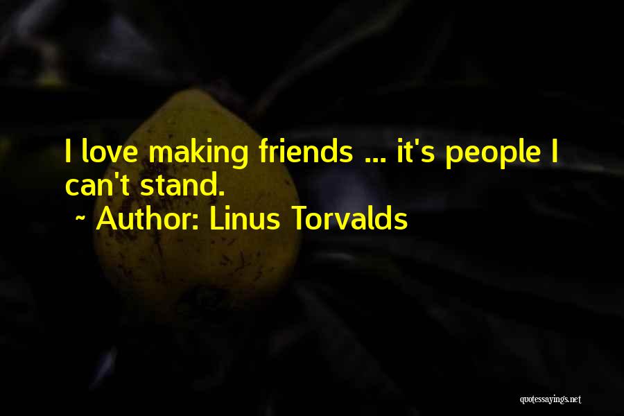 Funny Making Love Quotes By Linus Torvalds