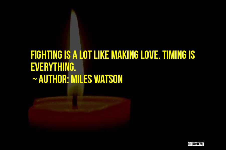 Funny Making Love Quotes By Miles Watson