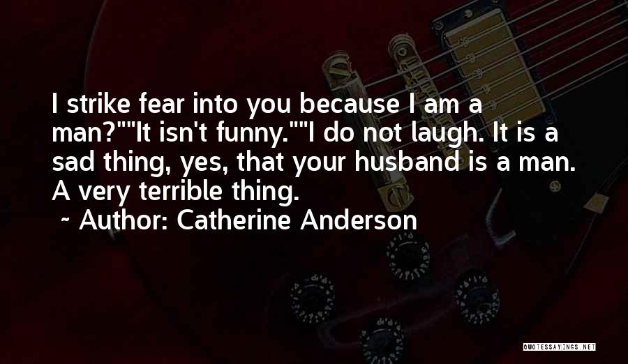 Funny Man Quotes By Catherine Anderson