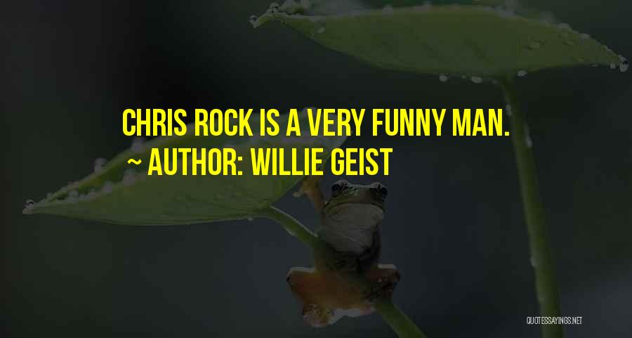 Funny Man Quotes By Willie Geist