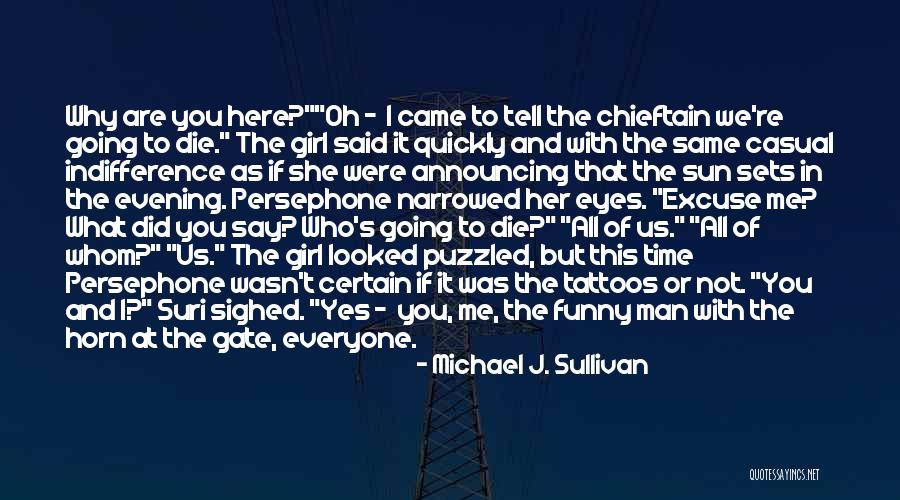 Funny Man U Quotes By Michael J. Sullivan