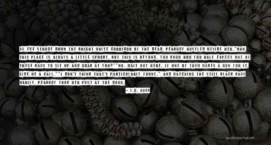 Funny Man Up Quotes By J.D. Robb Funny Man Up Quotes By J.D. Robb