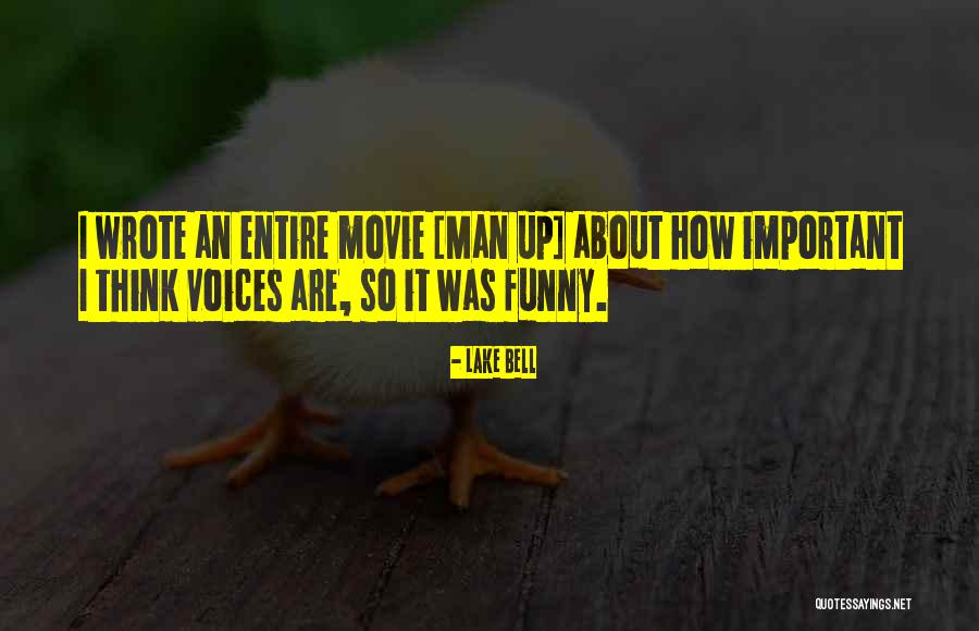 Funny Man Up Quotes By Lake Bell Funny Man Up Quotes By Lake Bell