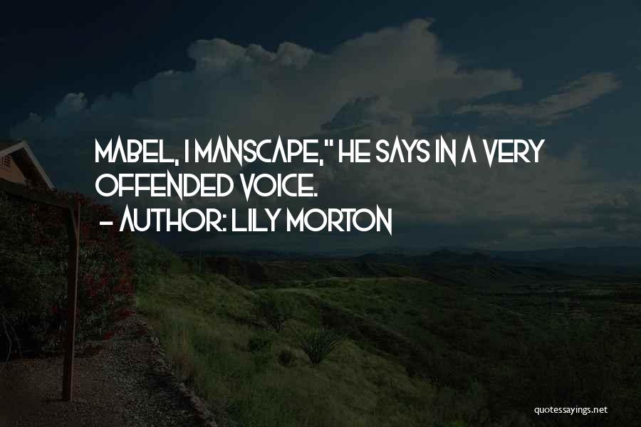 Funny Manscape Quotes By Lily Morton