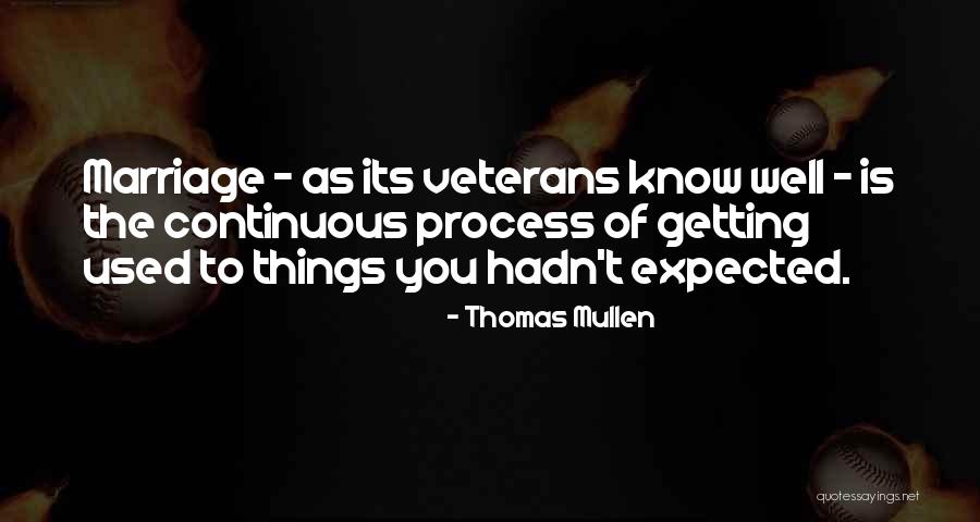 Funny Marriage Quotes By Thomas Mullen Funny Marriage Quotes By Thomas Mullen