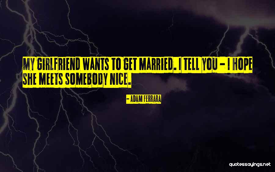 Funny Married Quotes By Adam Ferrara