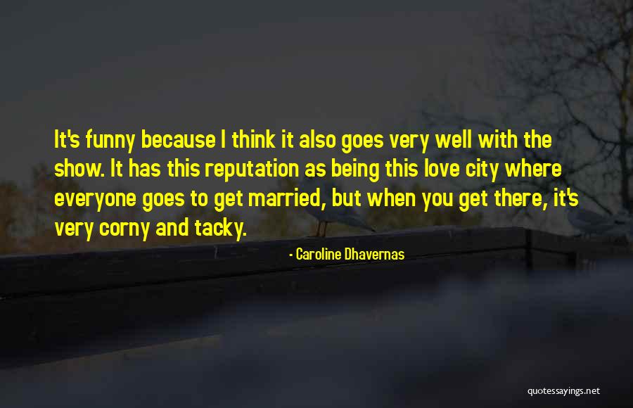 Funny Married Quotes By Caroline Dhavernas