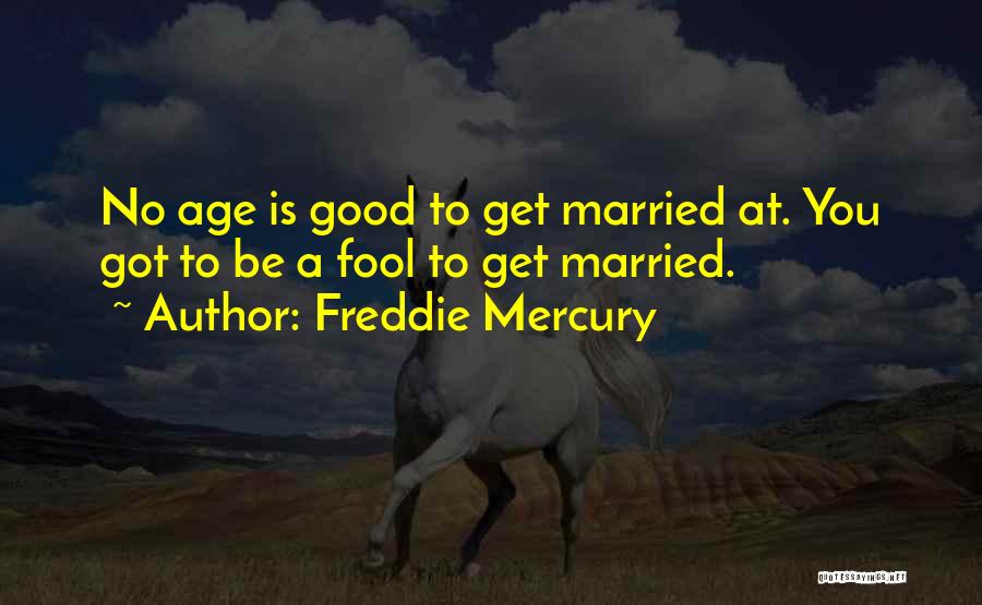 Funny Married Quotes By Freddie Mercury