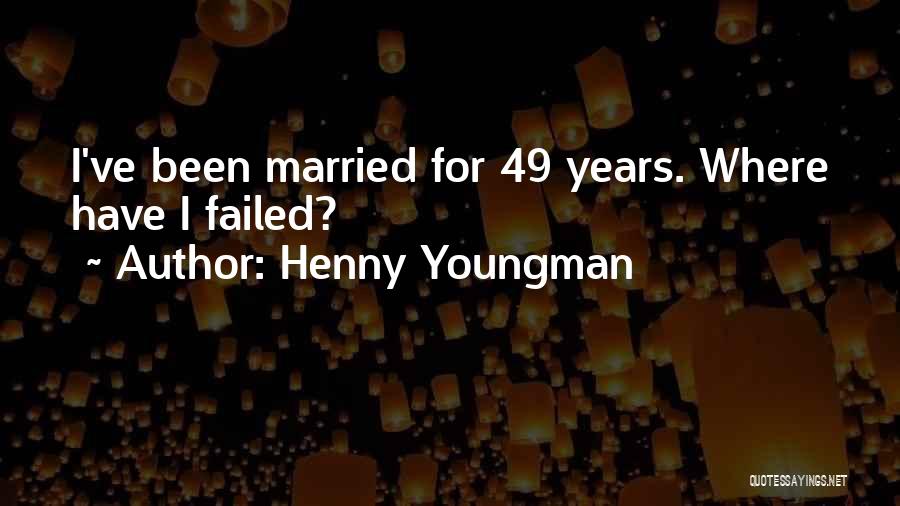 Funny Married Quotes By Henny Youngman