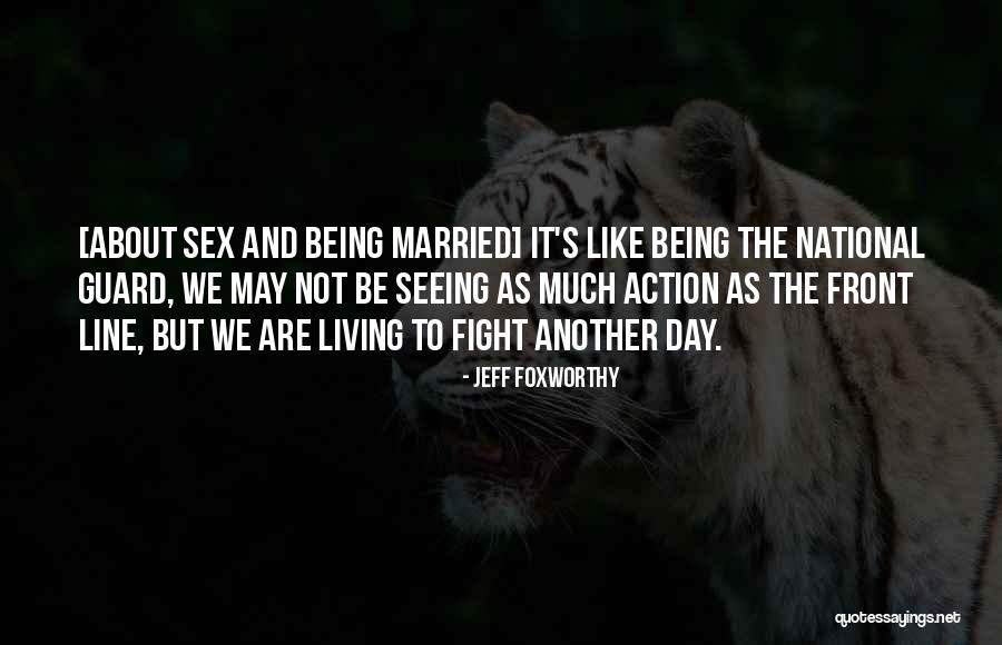 Funny Married Quotes By Jeff Foxworthy