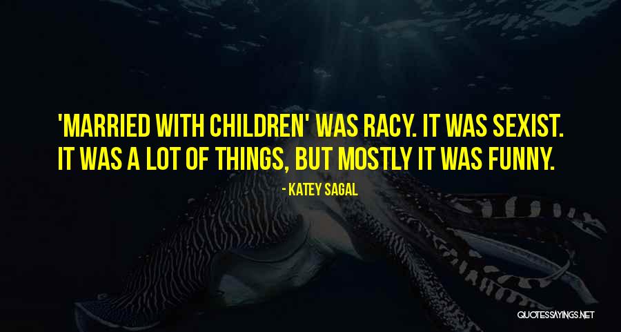 Funny Married Quotes By Katey Sagal Funny Married Quotes By Katey Sagal