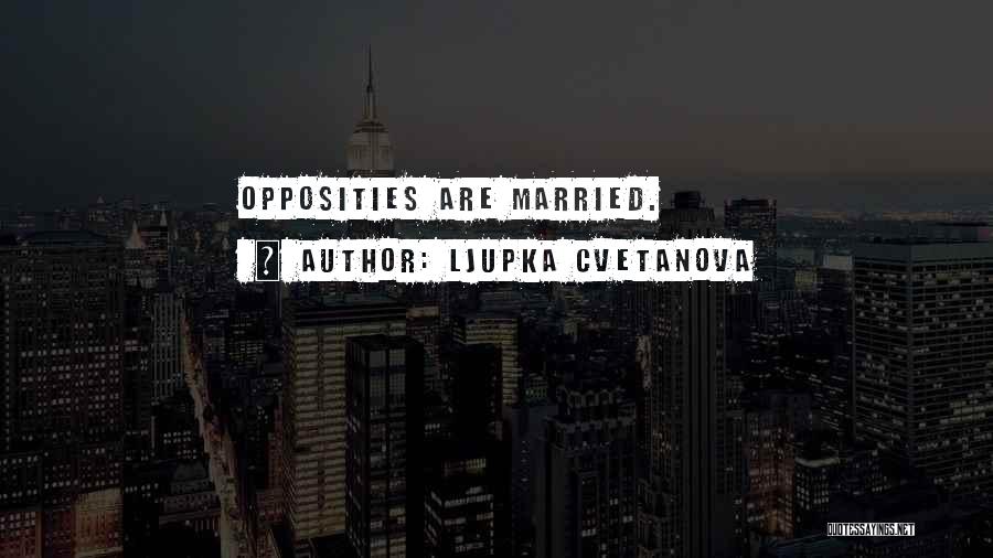 Funny Married Quotes By Ljupka Cvetanova