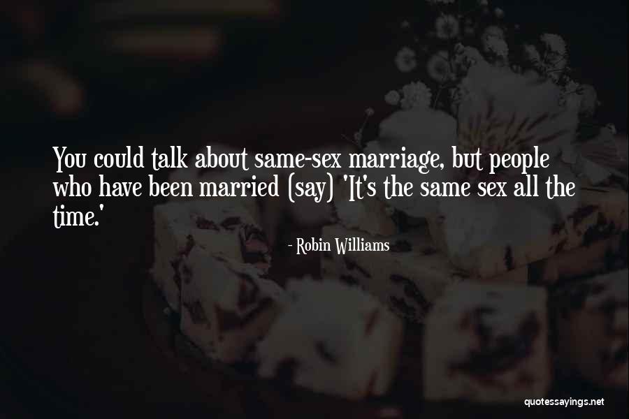 Funny Married Quotes By Robin Williams