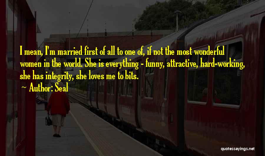 Funny Married Quotes By Seal