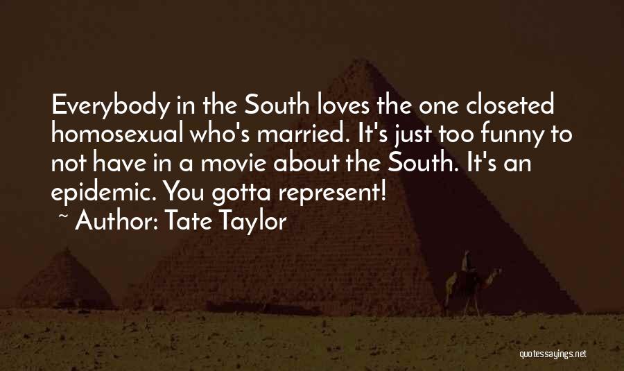 Funny Married Quotes By Tate Taylor