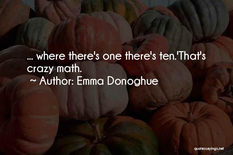 Funny Math Quotes By Emma Donoghue